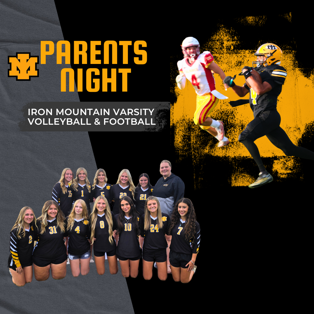 Promotional graphic for Iron Mountain Varsity Volleyball and Football Parents Night. The top section features bold yellow text reading "PARENTS NIGHT" next to the yellow Iron Mountain "IM" logo, with a subheadline below stating "IRON MOUNTAIN VARSITY VOLLEYBALL & FOOTBALL."  The lower-left area shows eleven members of the varsity volleyball team and their coach posing together in black and yellow athletic uniforms displaying their jersey numbers. The upper-right area features a textured, bright yellow background with two football players in motion: one running in a white and red uniform wearing number 4, and another running with the ball in a black and yellow uniform wearing number 0 with an "IM" logo on his helmet.